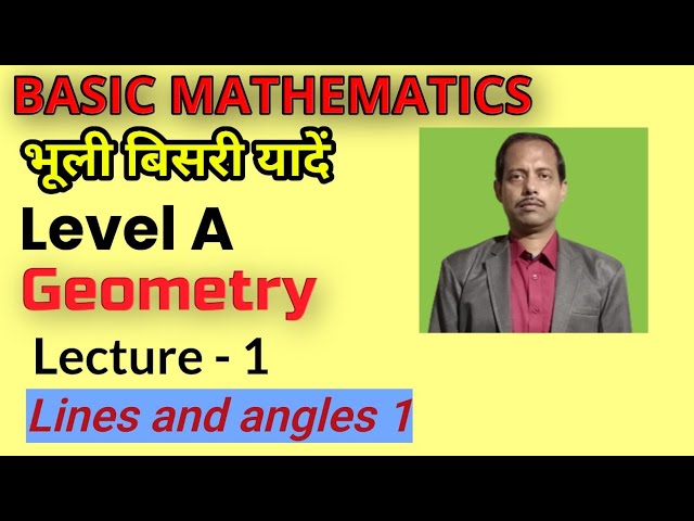 BASIC MATHEMATICS Geometry Lines and angles basic concepts.