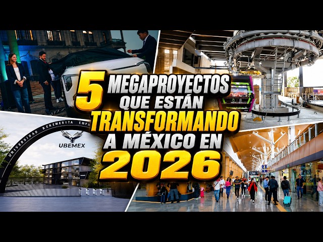 5 Megaproyectos que Están Transformando a México en 2026