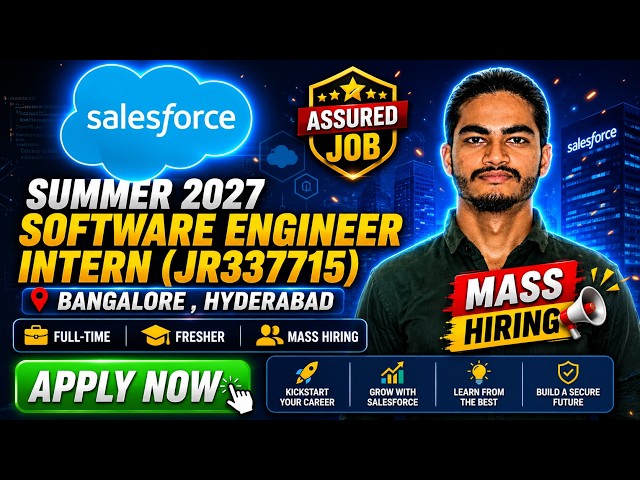 Salesforce Summer 2027 Software Engineer Internship | Class of 2028 | Bangalore & Hyderabad | Apply
