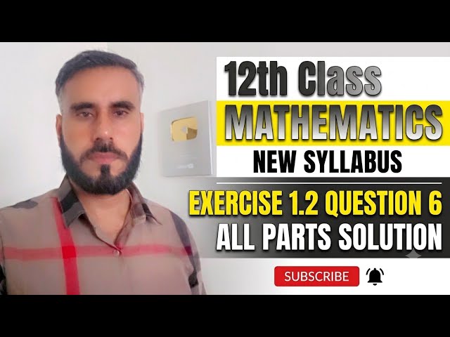  Class 12th Math | Ex 1.2 Q6 Complete Solution | New Syllabus 2026, August 24, 2026