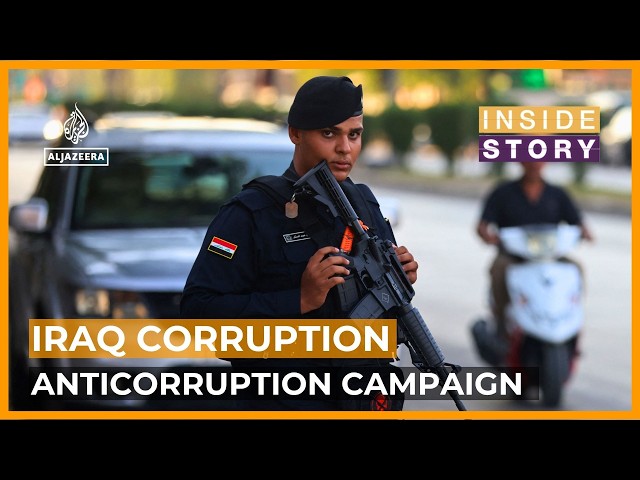What's behind the anticorruption crackdown in Iraq? | Inside Story