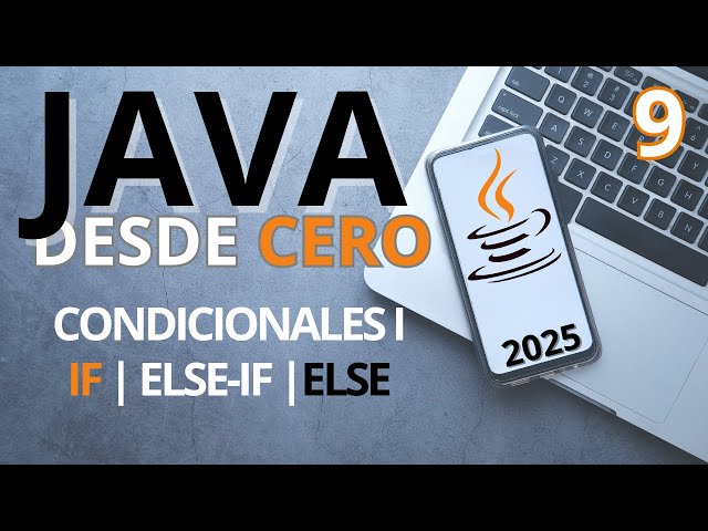 JAVA Conditionals I. IF | ELSE-IF | ELSE Conditional | [Java from Scratch 2025 | Ep. 9]
