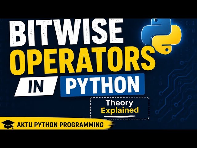Bitwise Operators in Python in Hindi | Python Programming Theory | AKTU
