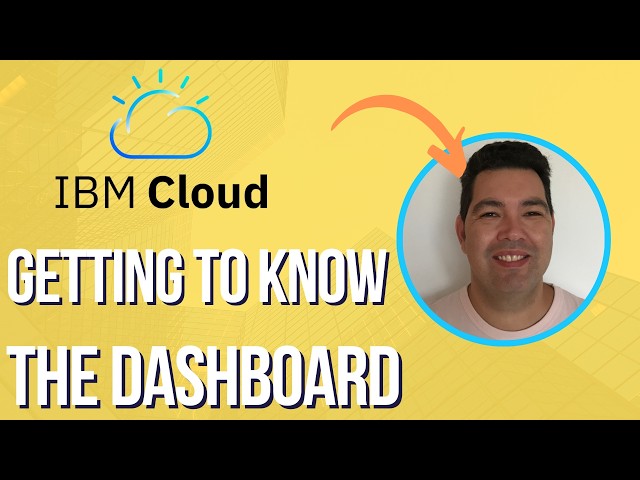 IBM Cloud: Getting to know the dashboard
