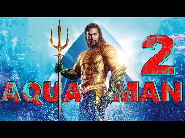 Aquaman 2: Lost Kingdom (2023) Movie | Jason Momoa, Amber Heard | Plot Breakdown & Review