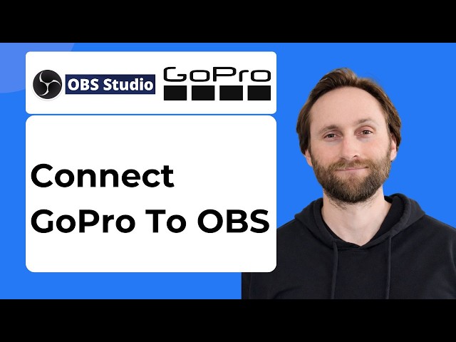 How to Connect GoPro Hero Camera to OBS Studio [2026 Guide]