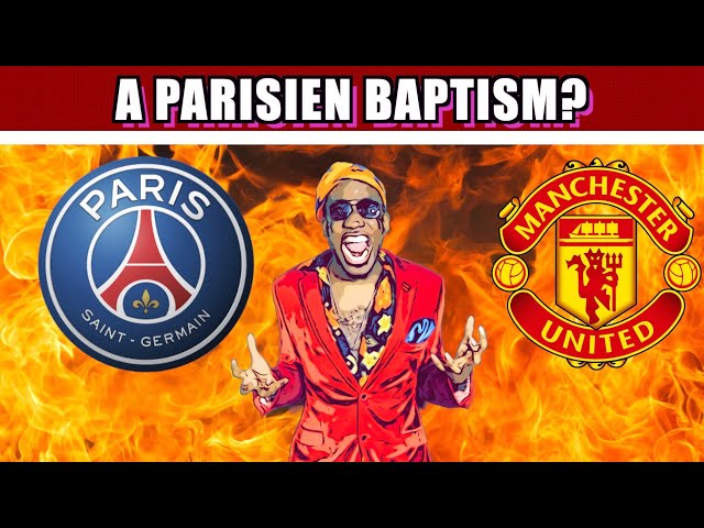 PSG vs. Manchester United Champions League Pre Match Analysis