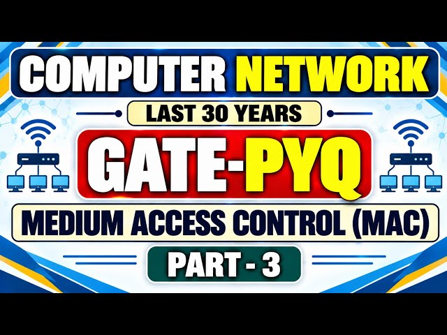 Computer Network GATE Last 30 Years Previous Questions Medium Access Control(MAC) Part3