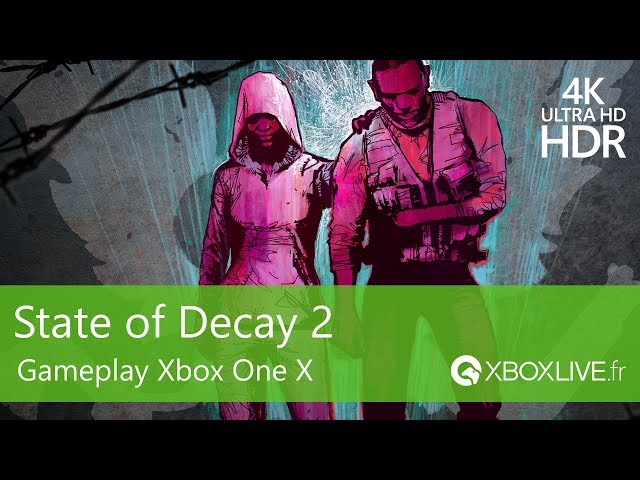 [4K - HDR ] State of Decay 2 - Gameplay DAY on Xbox One X