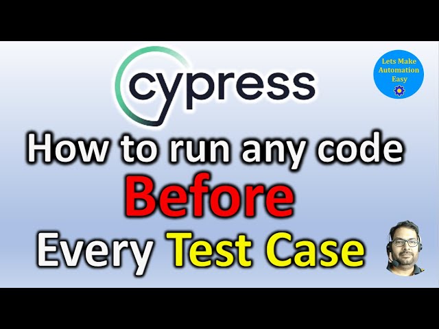 How to run any code Before Every/Each Test Case in Cypress