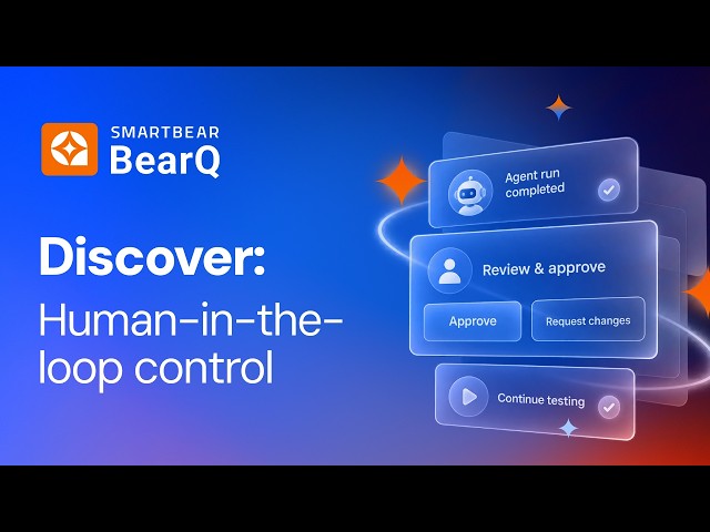 Control how much autonomy your AI testing agents have | SmartBear BearQ™