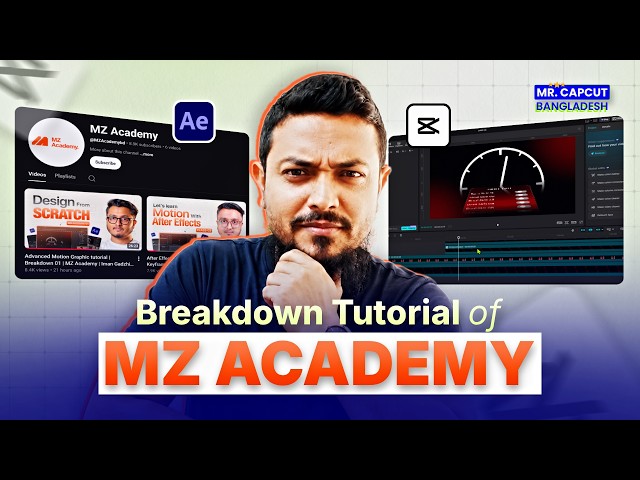 Breakdown Tutorial of MZ Academy Breakdown Tutorial by Mr. CapCut Bangladesh | Project Breakdown