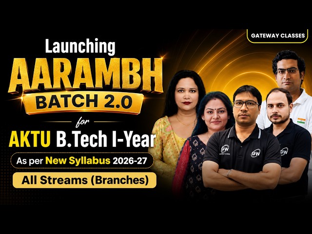 Launching Aarambh Batch 2.0 | B.Tech 1st Year 2026–27 | Gateway Classes App