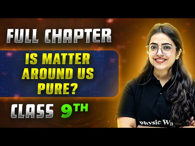 Is Matter Around Us Pure FULL CHAPTER | Class 9th  Science | Chapter 2 | Neev