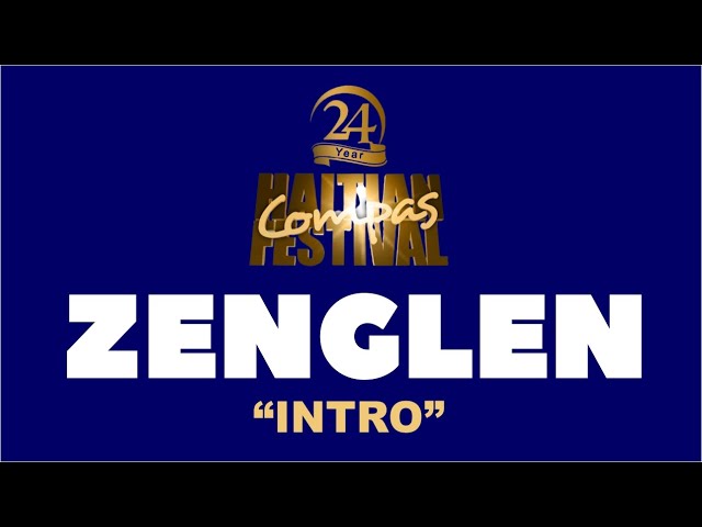 ZENGLEN "INTRO" OF HAITIAN COMPAS FESTIVAL | MAY 14, 2022