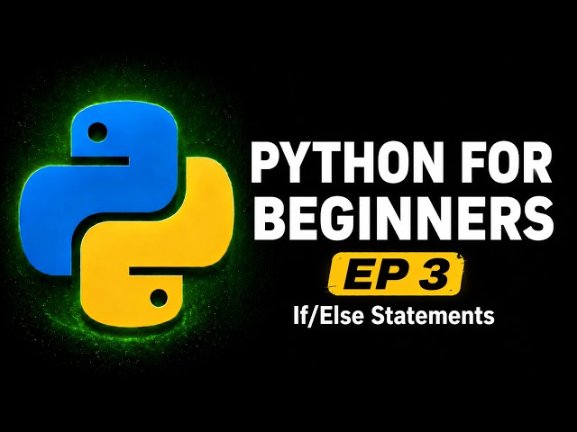 Python for Beginners EP 3: If/Else Statements