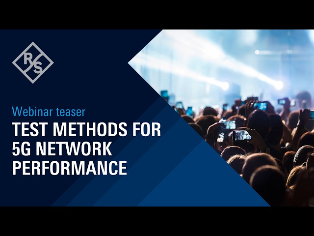 Webinar teaser: Modernization of test methods for 5G network performance