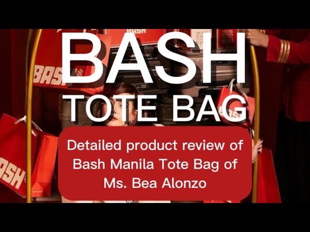 BASH MANILA TOTE BAG OF MS BEA ALONZO detailed product review! 👜