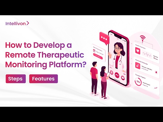 How to Develop a Remote Therapeutic Monitoring Platform in 2026 | RTM Software Development