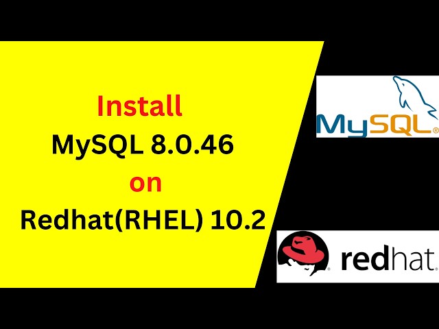 How to Install & Configure MySQL Server 8.0.46 on RHEL 10.2 | Complete Step-by-Step Guide!