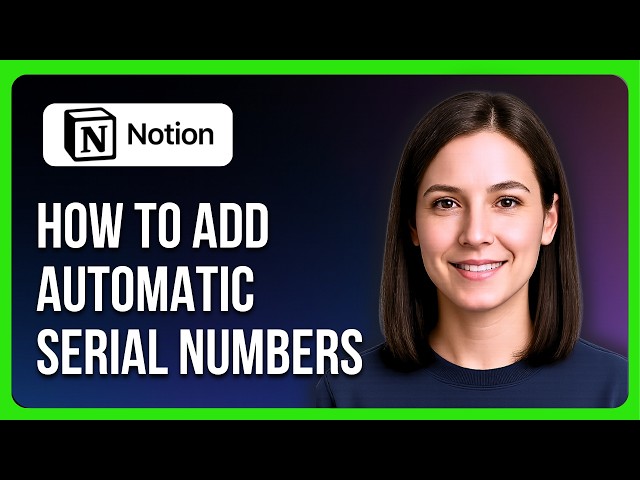 How To Add Automatic Serial Numbers In Notion