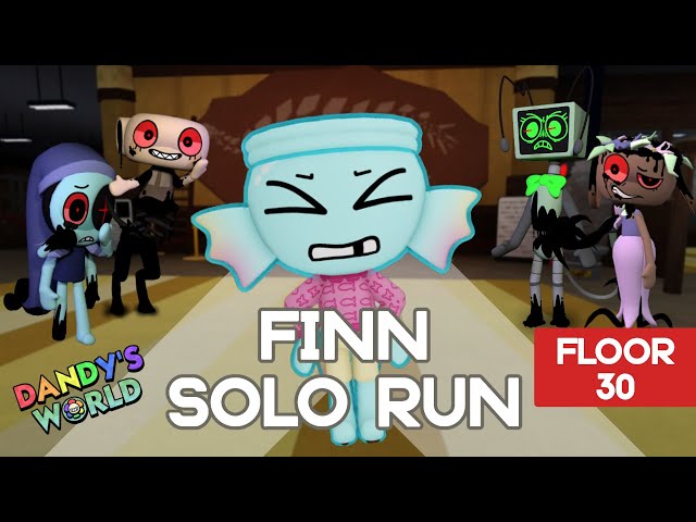 FINN SOLO RUN DANDY'S WORLD (FLOOR 30+)