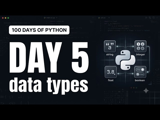 Day 5: Python Data Types Explained | 100 Days of Python for Beginners