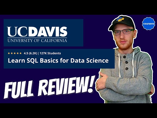 Learn SQL Basics for Data Science Specialization, University of California on Coursera: Full Review!