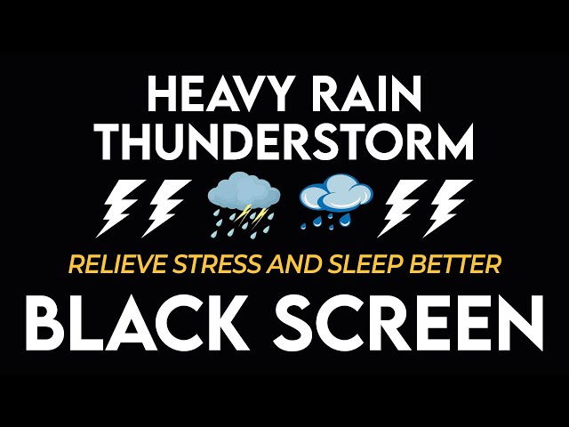 Relieve Stress And Sleep Better With Heavy Rain & Thunderstorm ⛈ Rain For Relaxation BLACK SCREEN