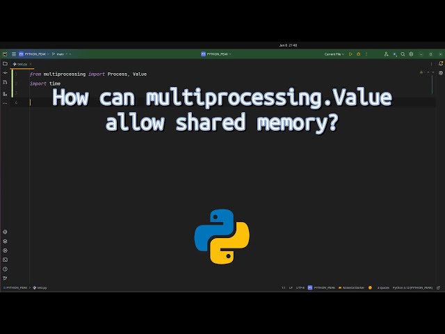 How can multiprocessing.Value allow shared memory? Unlocking Shared Memory in Python with