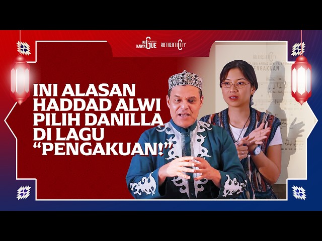 INI KARYA GUE : DANILLA FT. HADDAD ALWI - PENGAKUAN
