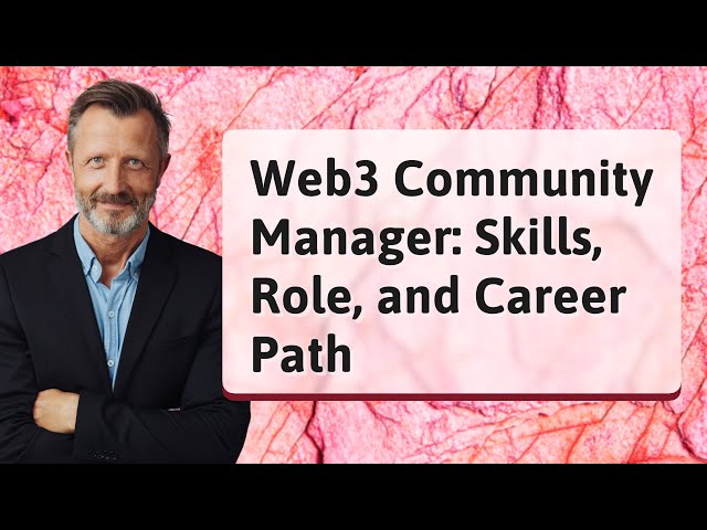 Web3 Community Manager: Skills, Role, and Career Path
