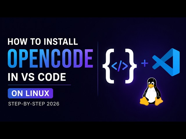 How to Install OpenCode in VS Code in Linux (Step-by-Step 2026)
