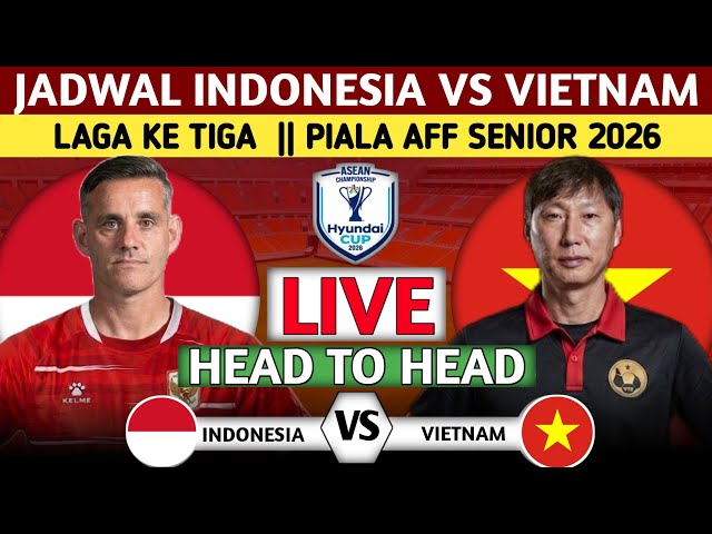 MUST-WIN MATCH❗LIVE TONIGHT! INDONESIA VS VIETNAM SCHEDULE IN THE 2026 AFF SENIOR CUP