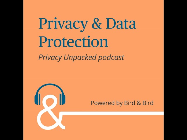 Privacy Unpacked: Episode 5 - Cracking the code: The AI Act & the GDPR compliant deployment of AI