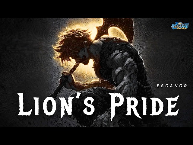 Escanor's Anthem - Lion's Pride「 ASM 」( Lyric Video )