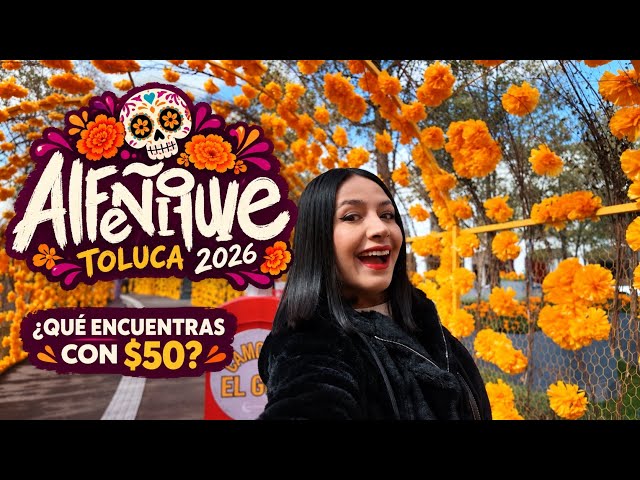 Toluca ALFEÑIQUE Fair 2026: What can I buy for $50? 💀🌼