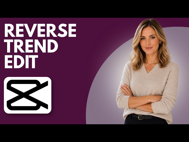 How to do Reverse Trend Edit in CapCut PC (Easy Tutorial)