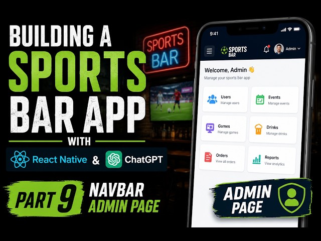 Building a Sports Bar App with React Native & ChatGPT  Part 9 navbar admin page