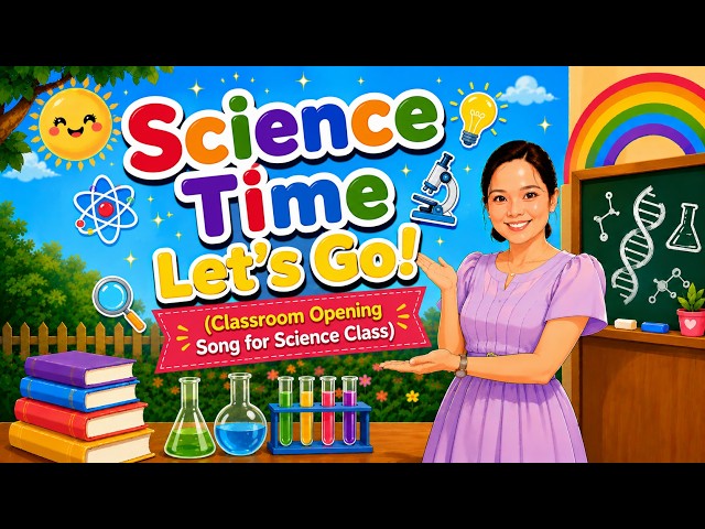 Science Time Let's Go ( Classroom Song ) Motivation Song for Science Class
