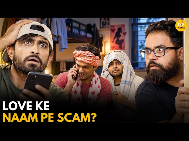 Love Ke Naam Pe Scam? || Patna Hostel || TVF Diaries