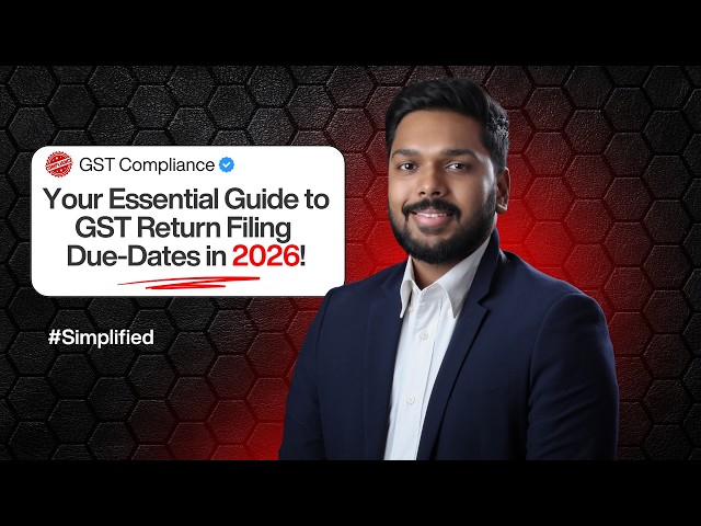 GST Due Dates 2026 Explained | Never Miss a GST Return Again!