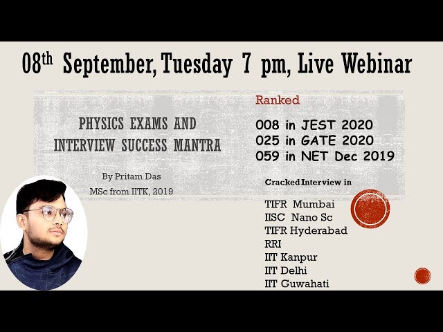 Physics exams and Interview Success Mantra by Pritam Das