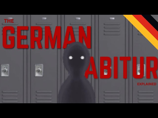 THE GERMAN ABITUR: EXPLAINED