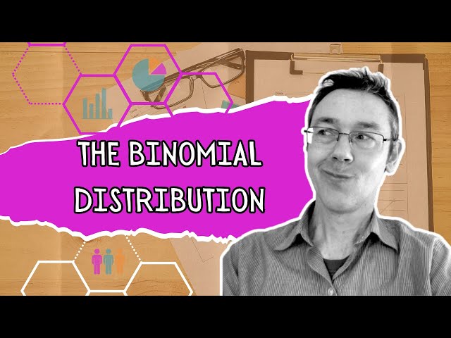 The binomial distribution