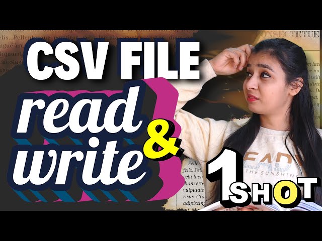CSV FILE - How to read & write Data | csv.reader() |csv.writeline() & csv.writelines() in ONE CLASS