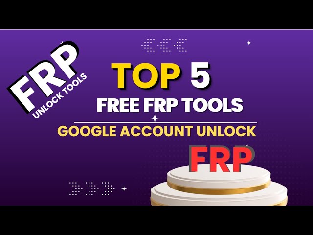 Top 5 FREE FRP Unlock Tools 2025 — Work Without Boxes!