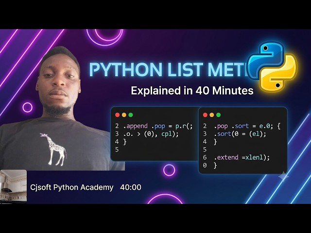 Master Python List Methods in 40 Minutes | Complete Beginner Tutorial with Examples