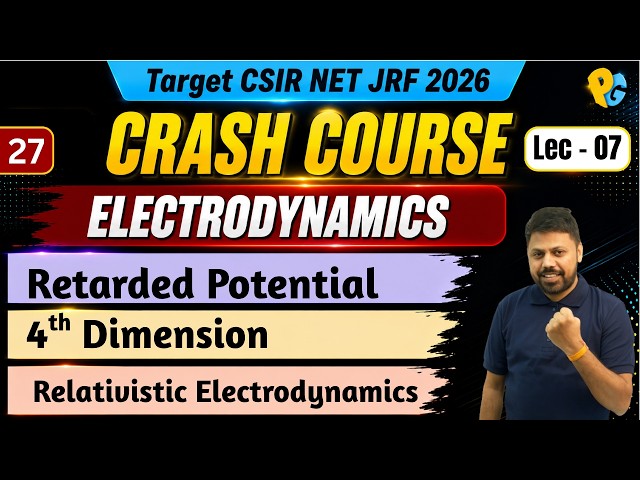 CSIR NET Electromagnetic Theory (EMT) | Crash Course | Lec 07 | Complete Revision