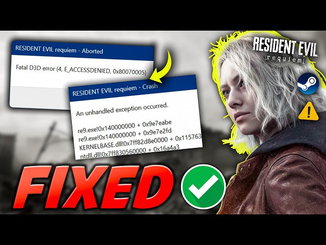 Fix Resident Evil Requiem "Fatal D3D Crash Error & An Unhandled Exception Occurred Error"